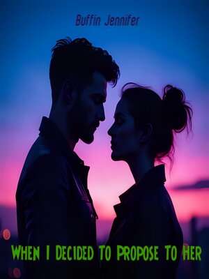 cover image of When I Decided to Propose to Her